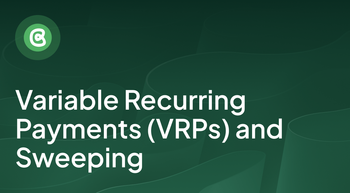 Variable Recurring Payments (VRPs) and Sweeping: The Opportunities
