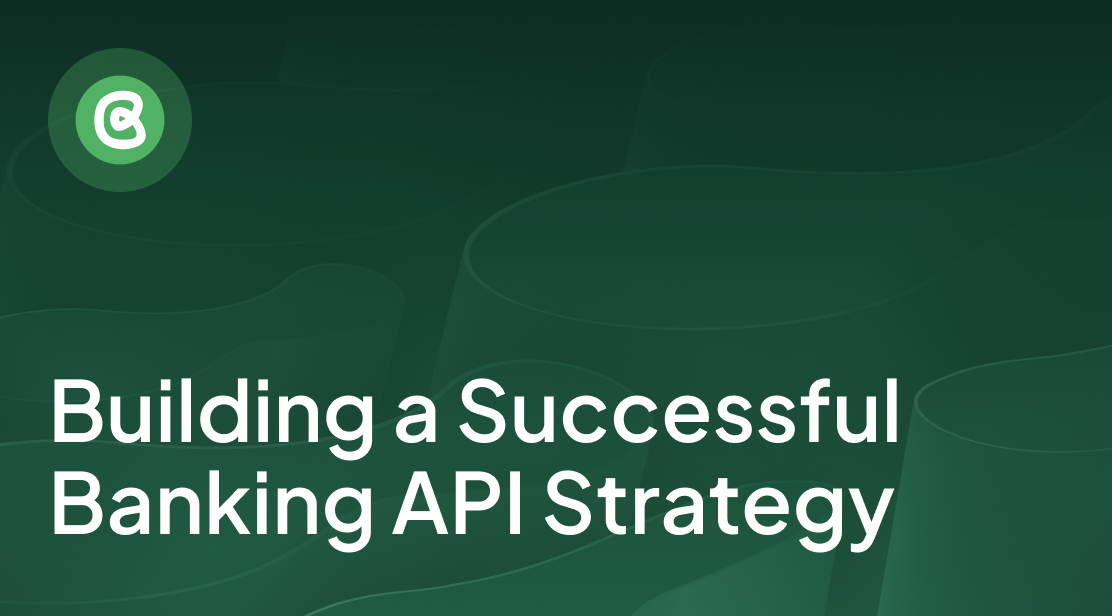 Building a Successful Banking API Strategy
